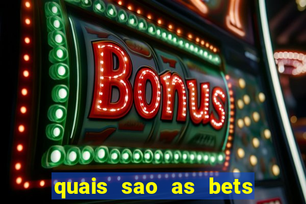 quais sao as bets regulamentadas no brasil