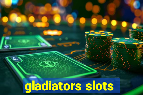 gladiators slots