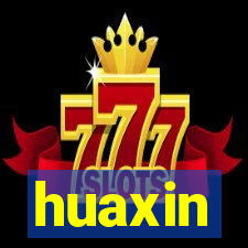 huaxin