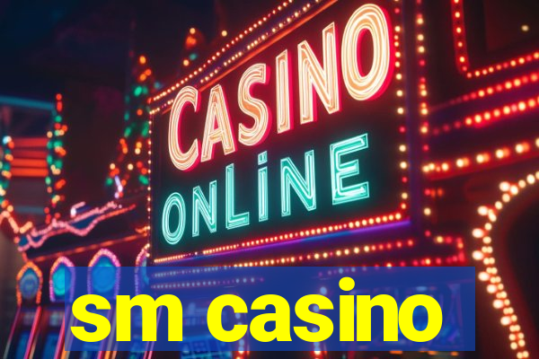 sm casino