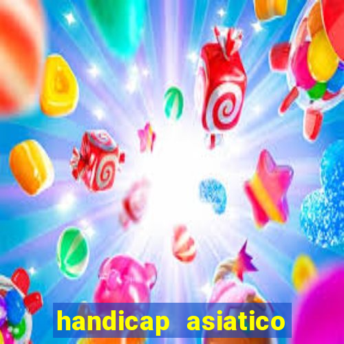 handicap asiatico com jogo em andamento