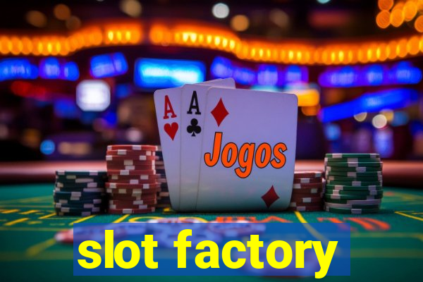 slot factory