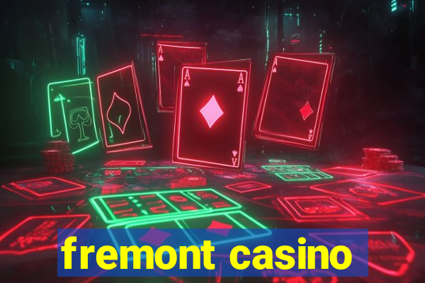 fremont casino