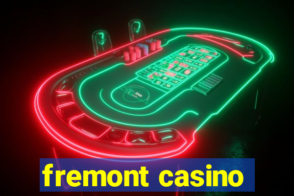 fremont casino