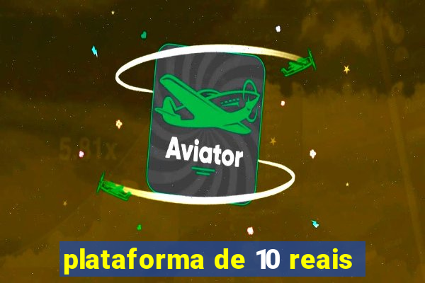 plataforma de 10 reais