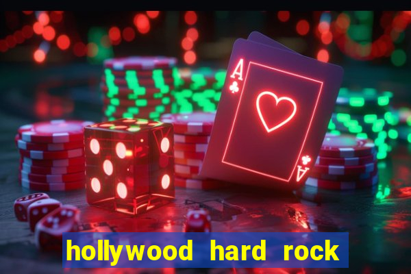 hollywood hard rock hotel and casino