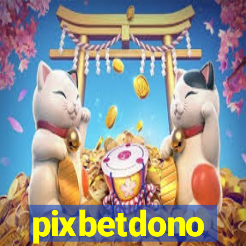 pixbetdono