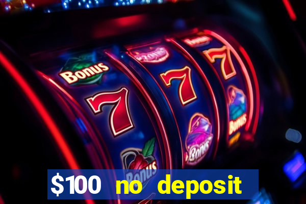 $100 no deposit mobile casino