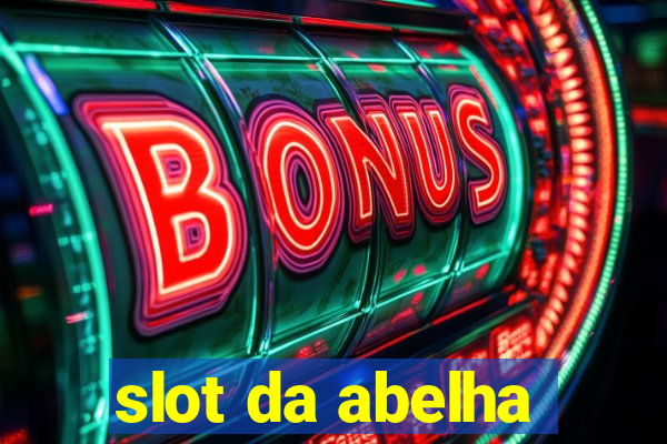 slot da abelha