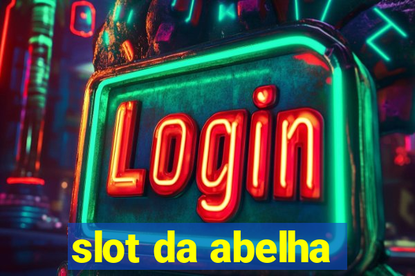 slot da abelha