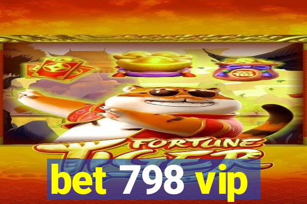 bet 798 vip