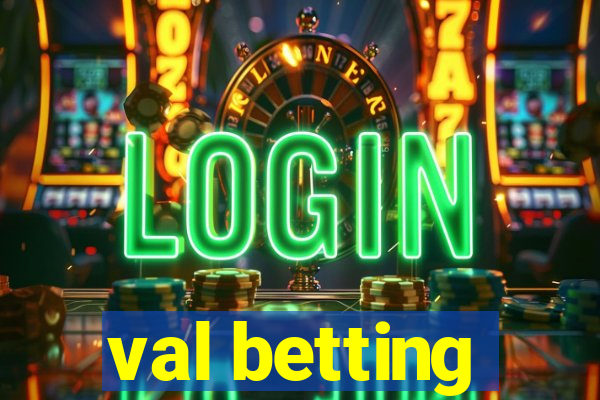 val betting