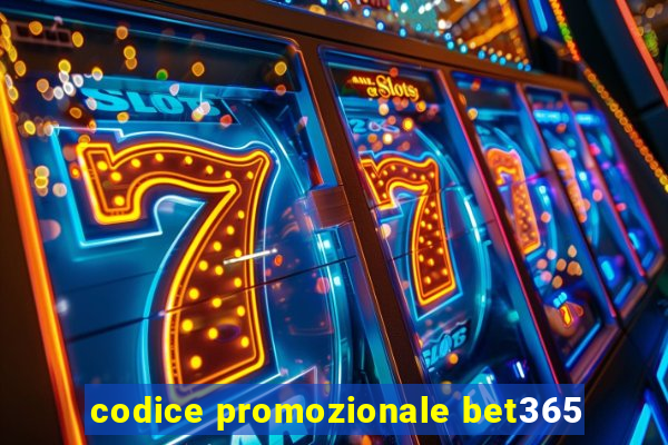 codice promozionale bet365