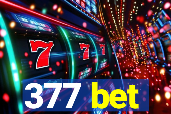 377 bet