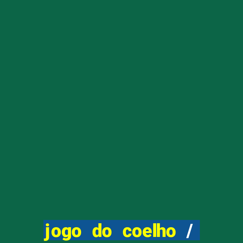 jogo do coelho / fortune rabbit