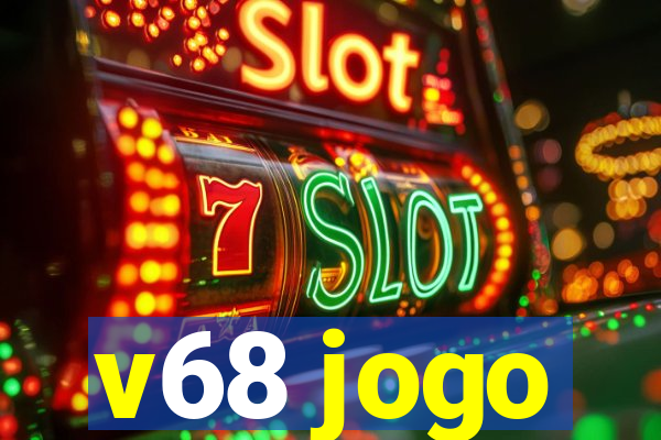 v68 jogo