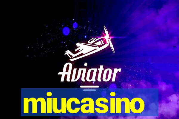 miucasino