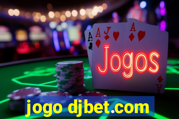 jogo djbet.com