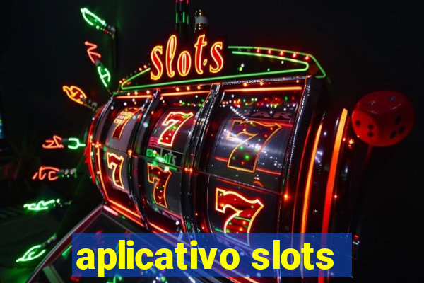 aplicativo slots