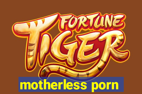 motherless porn