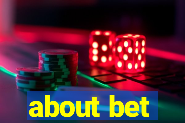 about bet