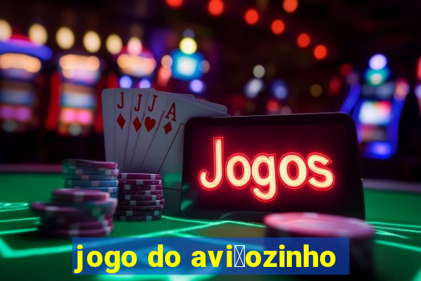 jogo do avi茫ozinho