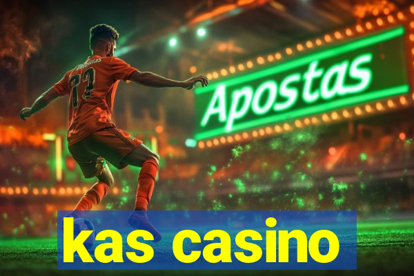 kas casino