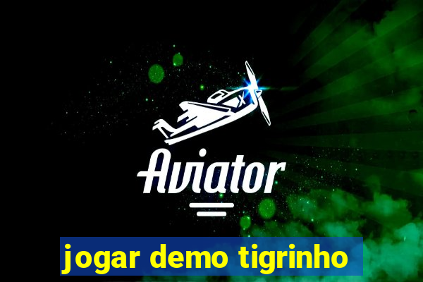 jogar demo tigrinho