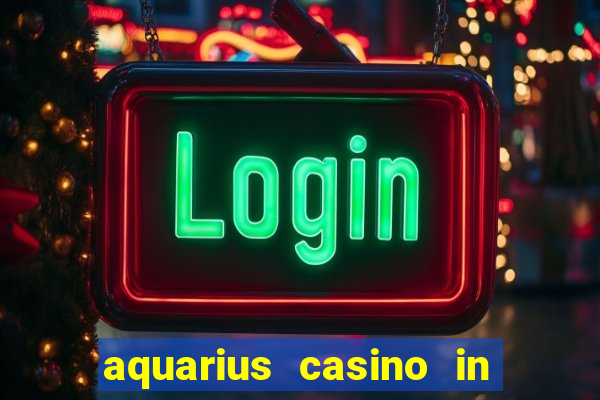 aquarius casino in laughlin nevada