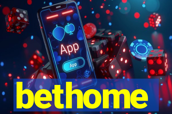 bethome