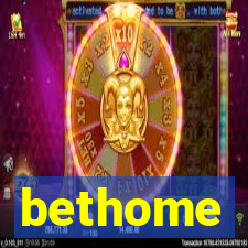 bethome