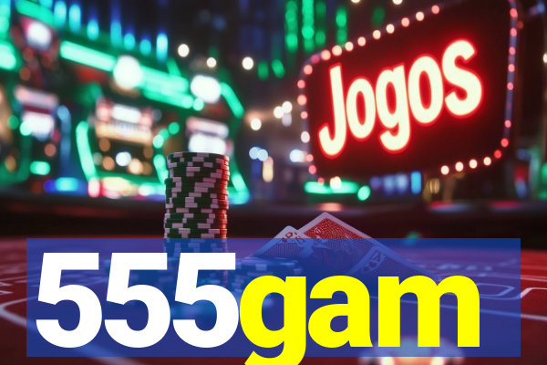 555gam