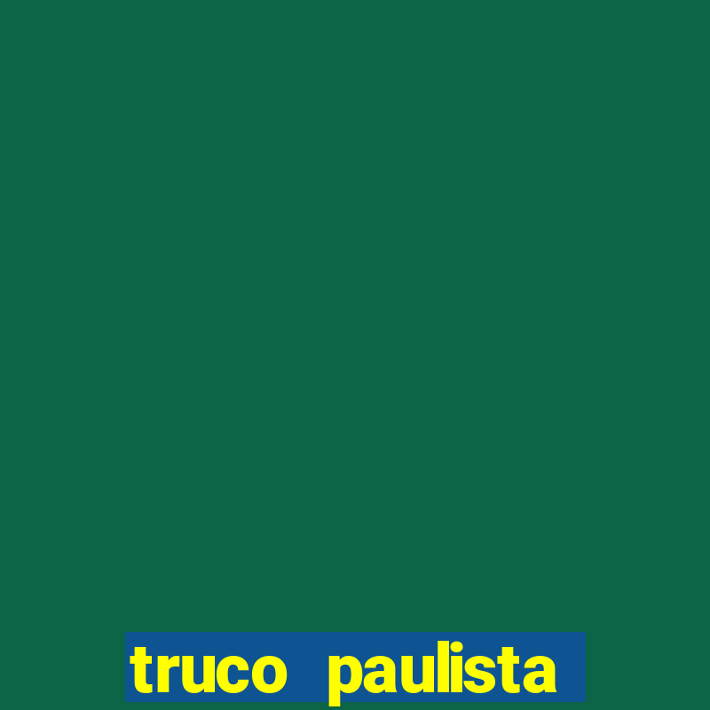 truco paulista passo a passo