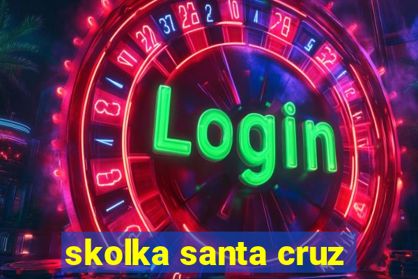 skolka santa cruz