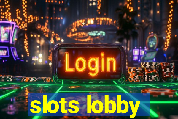 slots lobby