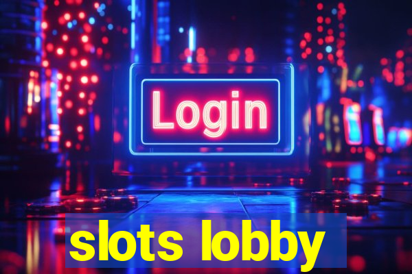 slots lobby