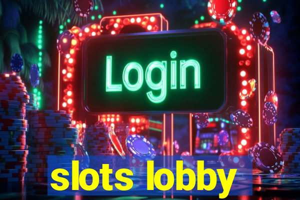 slots lobby