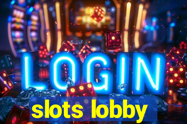 slots lobby