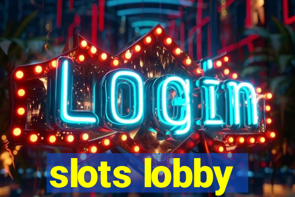 slots lobby