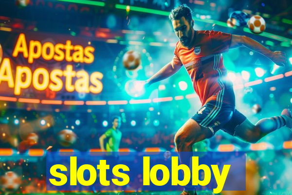 slots lobby