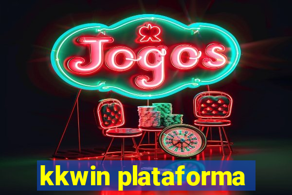 kkwin plataforma