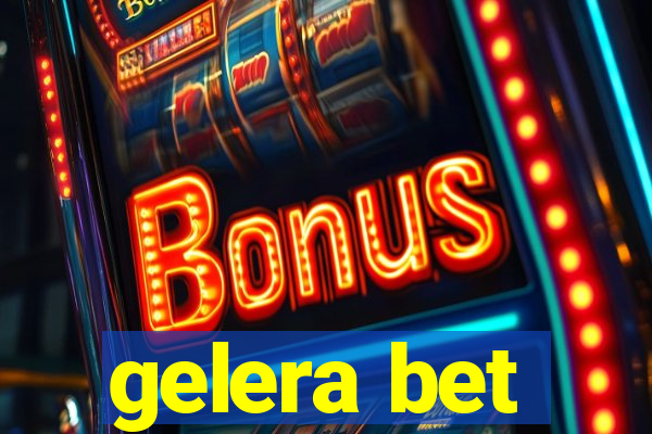 gelera bet