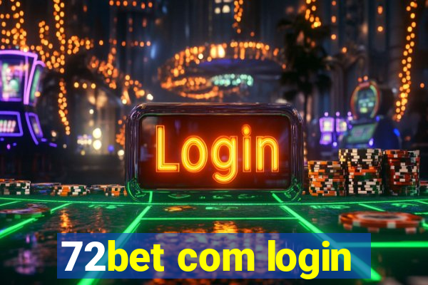 72bet com login