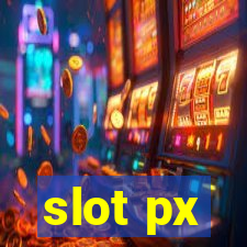 slot px