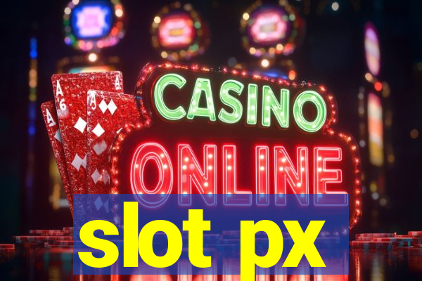 slot px