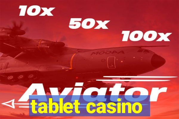 tablet casino