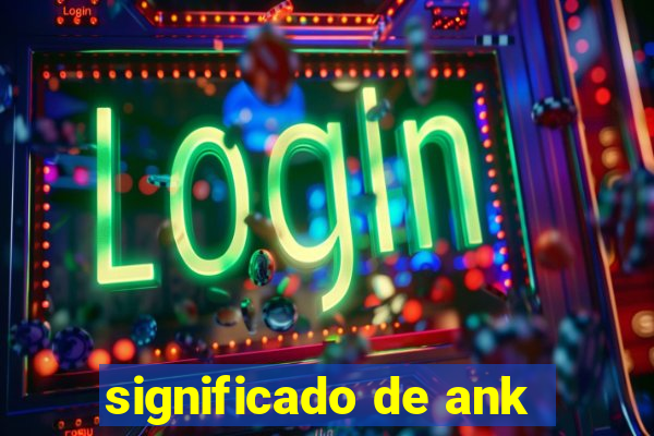 significado de ank