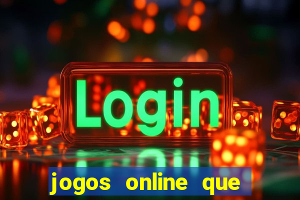 jogos online que pagam em dinheiro