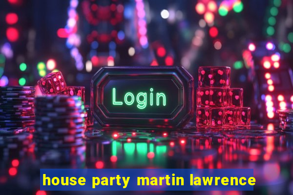 house party martin lawrence