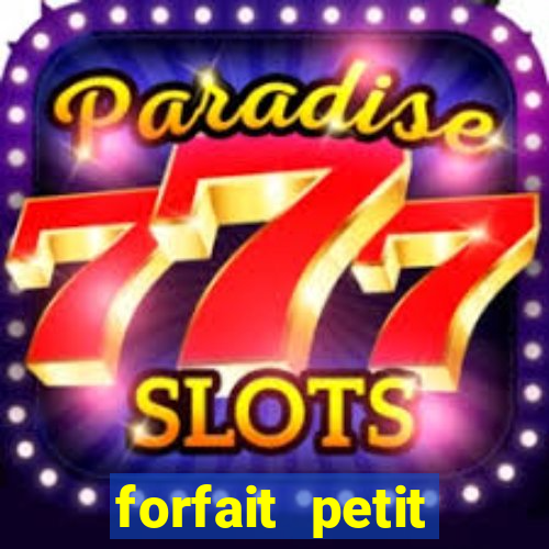 forfait petit manoir du casino